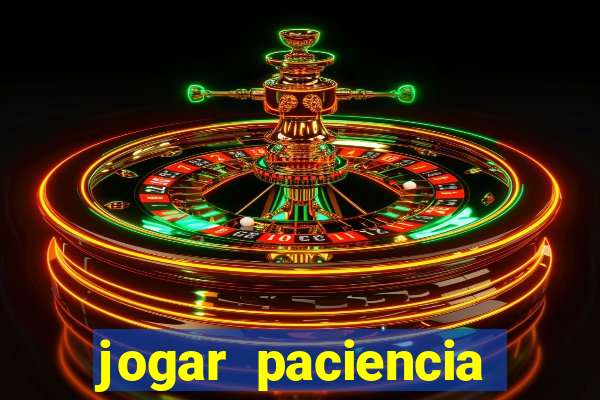 jogar paciencia haja paciencia